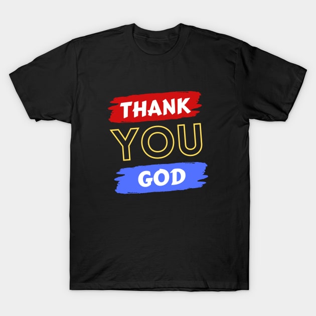 Thank You God | Christian T-Shirt by All Things Gospel